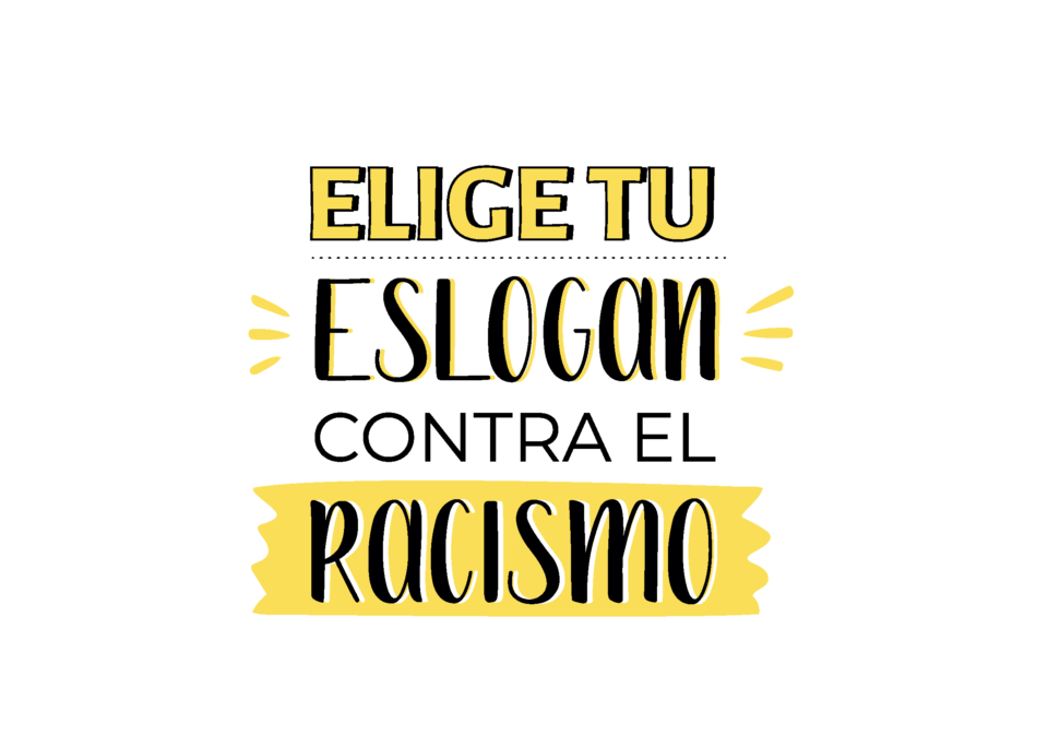 Elige tu Eslogan contra el racismo campaña contra el racismo